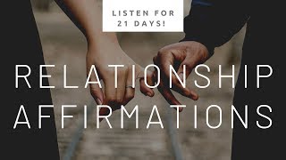 200 Relationship Affirmations  Use For 21 Days Heal Relationships amp Attract love [upl. by Kirad]