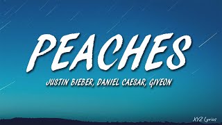 Justin Bieber  Peaches Lyrics ft Daniel Caesar Giveon [upl. by Aicerg380]