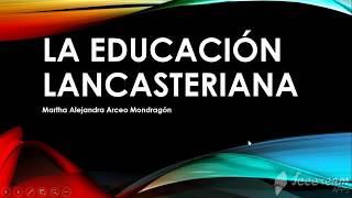 Educación Lancasteriana [upl. by Rosmarin]