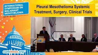 2023 Symposium  Pleural Mesothelioma Systemic Treatment Surgery Clinical Trials [upl. by Brand]