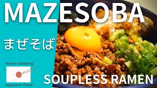 Mazesoba Soupless ramen noodles【Home Cooking Japanese Food】 [upl. by Orland]