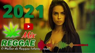 Música Reggae 2021  O Melhor do Reggae Internacional  Reggae Remix 2021Reggae do Maranhão [upl. by Milstone763]