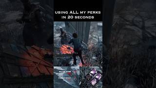 Using ALL my perks in 20 seconds dbd deadbydaylight dbdshorts [upl. by Vanhomrigh]