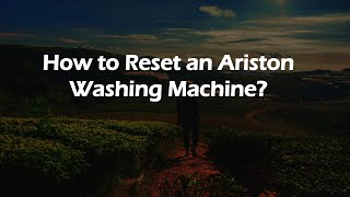 How to Reset an Ariston Washing Machine [upl. by Ethelyn191]