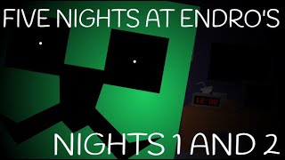 Five Nights at Endros  Nights 1 and 2 [upl. by Ydnamron]