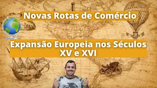 Expansão Marítima Europeia nos Séculos XV e XVI [upl. by Girish]