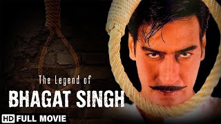 The Legend Of Bhagat Singh 2002  Ajay Devgan  Amrita Rao  Raj Babbar  Republic Day Special [upl. by Aenej]