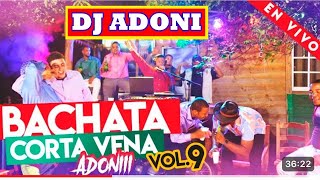 DJ ADONI BACHATA CORTA VENA VOL 9H2 [upl. by Kannav]