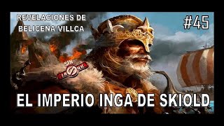 45 EL IMPERIO INCA DE SKIOLD  VIKINGOS EN LOS ANDES [upl. by Hourigan]