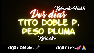 Dos dias by Tito Doble P Peso Pluma Karaoke version Karaoke with Lyrics [upl. by Clawson]