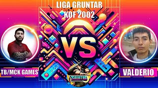 LIGA GRUNTAR KOF2002 TBMCK GAMES VS VALDERIO [upl. by Tace]