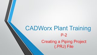 CADWorx Plant P2 Creating a Piping Project File [upl. by Ulland204]