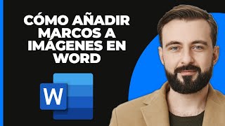 Cómo Añadir Marcos Alrededor De Imágenes En Microsoft Word  Guía Paso A Paso  Tutorial Word [upl. by Dnaletak243]