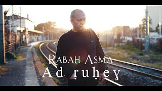 RABAH ASMA  Ad Ruheɣ 🆕 CLIP OFFICIEL [upl. by Elaen]