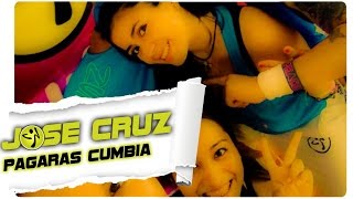 José Cruz Zumba Pagarás Cumbia [upl. by Nitsir469]