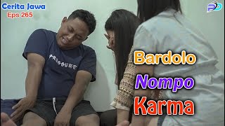 BARDOLO NOMPO KARMA  Eps 265  Cerita Jawa [upl. by Ursola]