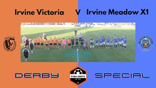 Marymass Derby Special 2022Irvine Meadow V Irvine Victoria [upl. by Lightfoot612]