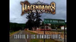 Corrido de los hermanos Torres [upl. by Eniaral152]