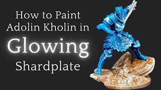 How to Paint GLOWING Shardplate Adolin Stormlight Miniature [upl. by Amitarp]