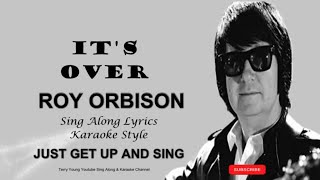 Roy Orbison Its Over Sing Along Lyrics [upl. by Adnaerb]