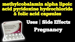 methylcobalamin alpha lipoic acid pyridoxine hydrochloride amp folic acid capsules Uses Side Effects [upl. by Diane]