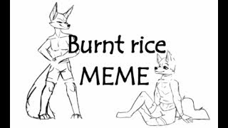 BURNT RICE MEME animation furry [upl. by Gilbertson]