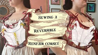 Sewing a corset BUT make it reversible Renaissance Faire Corset  RenFaire Corset Sewing Tutorial [upl. by Kirre]