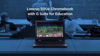 Lenovo 500e Chromebook with GSuite for Education [upl. by Forrest]