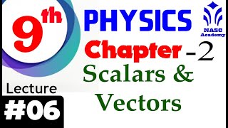 Scalars and Vectors  Chapter  2  Physics Class 9th  Lec6 [upl. by Kirchner616]