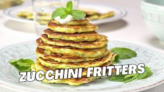 ZUCCHINI FRITTERS with TZATZIKI SAUCE Easy Zucchini Pancakes in 25 MINUTES Tasty Summer Recipe [upl. by Yenaled790]