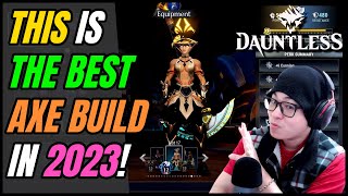 Dauntless  The Best Axe Build of 2023 for End Game  High DPS amp High Survival  Patch 1135 [upl. by Weaver994]