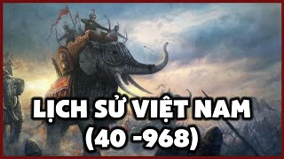 Lịch Sử Việt Nam Thời Kỳ Sơ Khai Đến Khi Lập Quốc [upl. by Yenhoj]