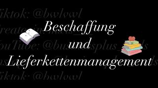 Beschaffung und Lieferkettenmanagement [upl. by Zenia]