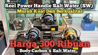 Rugi Kalau Gak Beli ‼️ Reel Power Handle Salt Water SW Murah Kuat Dan Berkualitas [upl. by Savannah]