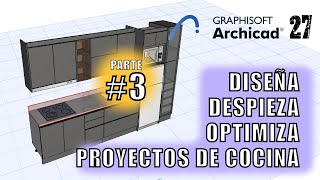 Diseño y Despiece de Cocinas en ARCHICAD 27 Todo en Menos de 30 Minutos PARTE 3 [upl. by Hoopes766]