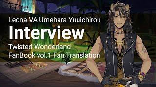 Interview with Umehara Yuuichirou Leona Kingscholar VA [upl. by Rickie]