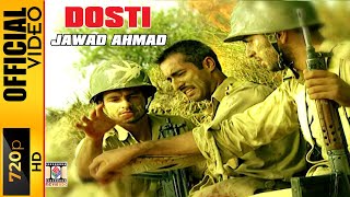 DOSTI  JAWAD AHMAD  OFFICIAL VIDEO [upl. by Three]