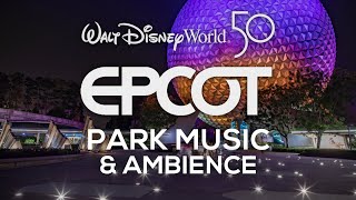 EPCOT Theme Park Music amp Ambience  4K Walt Disney World 50th Anniversary with Disney Image Makers [upl. by Afinom507]