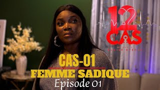 12 CAS  CAS 01  FEMME SADIQUE  Épisode 01  Série Africaine [upl. by Wooster335]