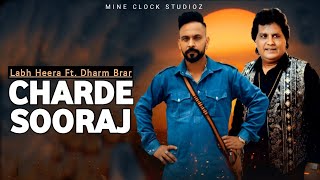 Labh Heera  Charde Suraj  Ft Dharm Brar  Akha De Vich  Labh Heera New song [upl. by Norty930]