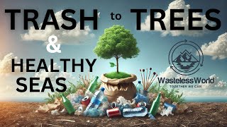 The StartUp Turning Trash into Trees and Transforming Lives Who are Wasteless World [upl. by Odnavres]