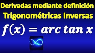 38 Demostración de la derivada de función trigonométrica inversa arctan [upl. by Eelorac467]