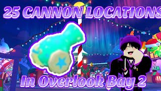 25 CANNON LOCATIONS IN OVERLOOK BAY 2 [upl. by Adiesirb]