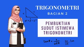 TRIGONOMETRI BAGIAN 2 Pembuktian Sudut Istimewa Trigonometri [upl. by Ihdin]