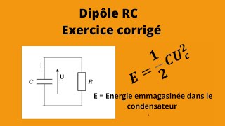 Condensateur  Dipôle RC  Exercice corrigé [upl. by Terrej]