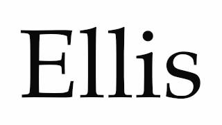 How to Pronounce Ellis [upl. by Avelin]