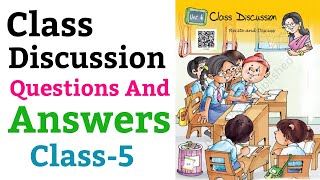 Class Discussion  Questions And Answers English For Class 5 NCERT [upl. by Esorylime]