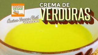 Crema de verduras  Cocina Vegan Fácil Reeditado [upl. by Buhler]