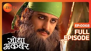 Akbar को हटाना होगा superstition और मोह से truth जानने के लिए  Jodha Akbar  Ep 68  Zee TV [upl. by Sairacaz]