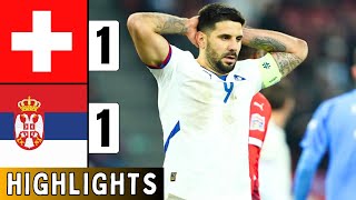 Switzerland Vs Serbia 11  EXTENDED HIGHLIGHTS  UEFA Nations League  Mitrovic Miss  Terzic Goal [upl. by Paik]